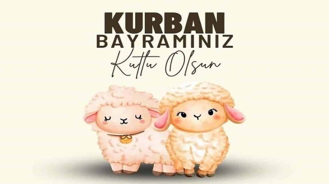 KURBAN BAYRAMIMIZ KUTLU OLSUN
